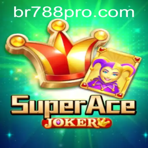 SuperAceJoker Conquers Gamers Worldwide: A Comprehensive Guide to BR788